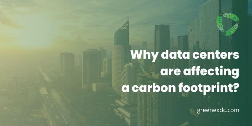 Why data centers are affecting a carbon footprint