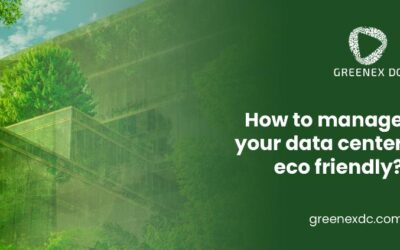 How to manage your data center eco-friendly?