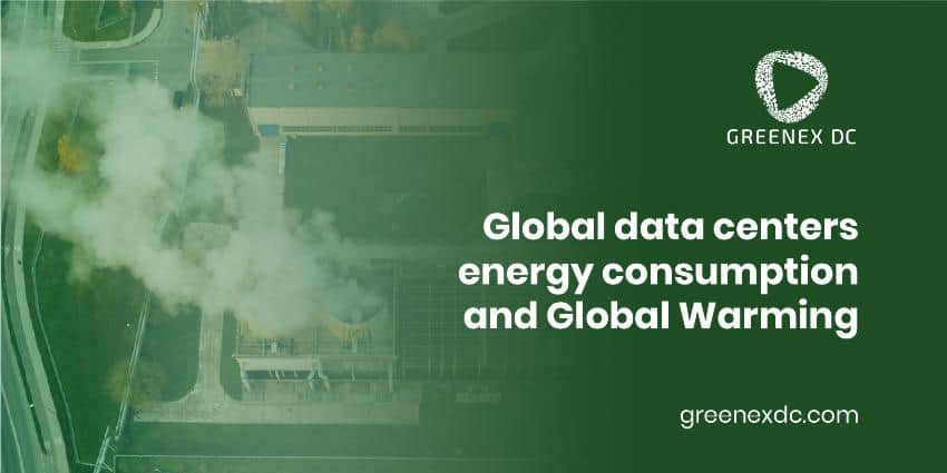 Global Data Centers Energy Consumption and Global Warming