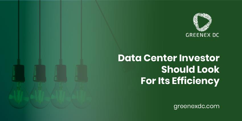 Data Center Investor Should Look For Its Efficiency
