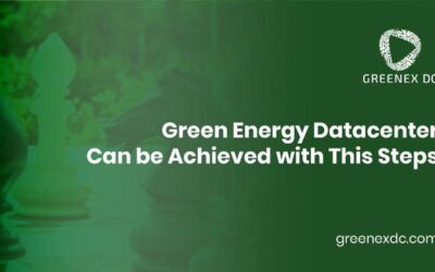 Green Energy Data Center Can be Achieved with This Steps