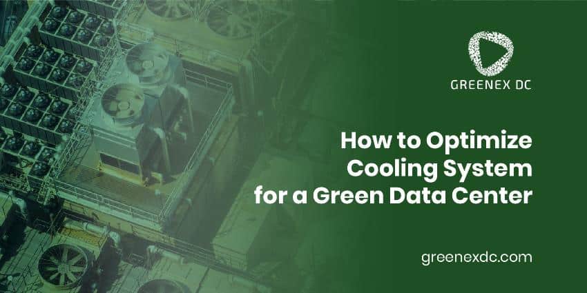 How to Oprimize Cooling System for a Green Data Center