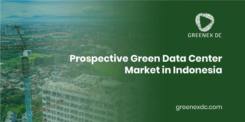 Prospective Green Data Center Market in Indonesia