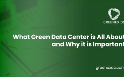 What Green Data Center is All About and Why it is Important