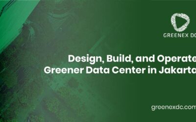 Design, Built, and Operate Greener Data Center in Jakarta