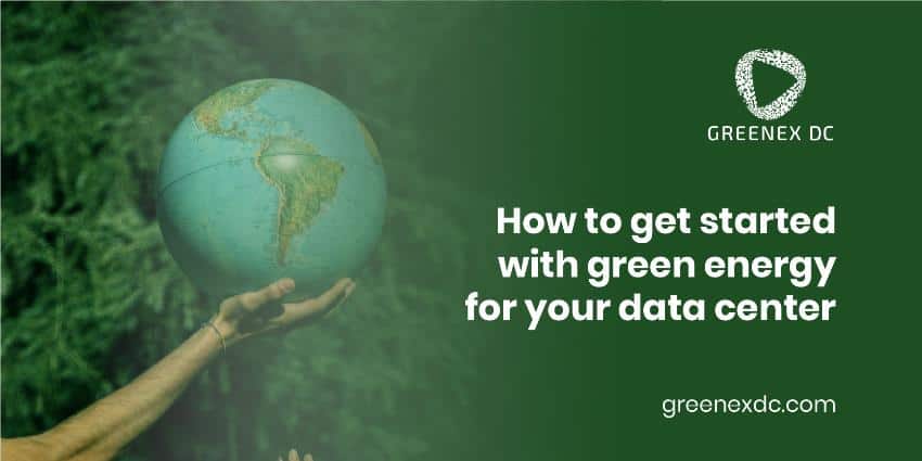 How to get started with green energy for your data centers