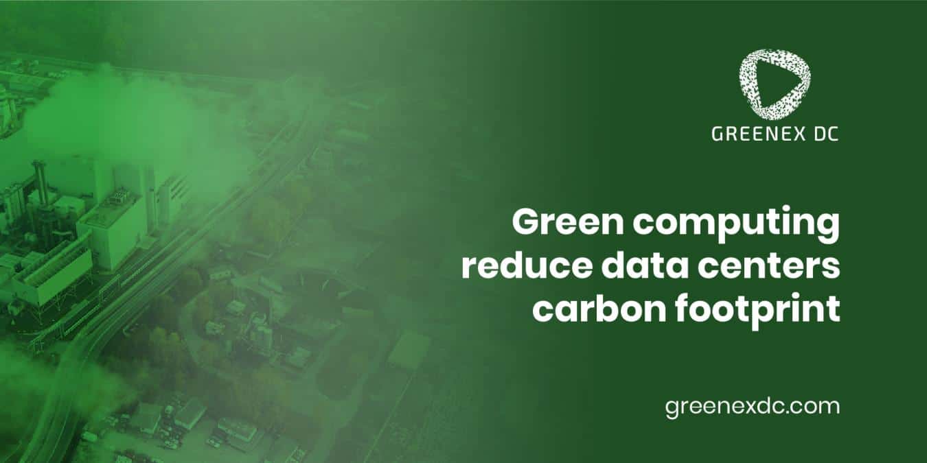 Green Computing reduce data centers carbon footprint