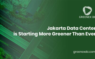 Jakarta Data Centers are Starting More Greener Than Ever