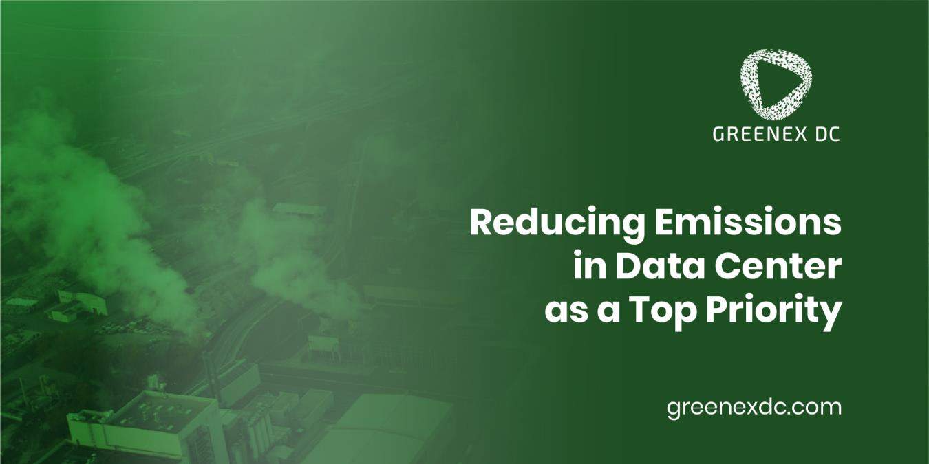 Reducing Emissions in Data Centers as a Today Top Priority