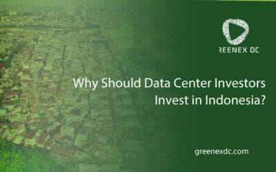  Why Should Data Center Investors Invest in Indonesia?